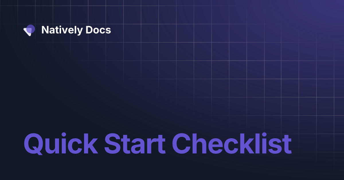 Quick Start Checklist | Natively Docs