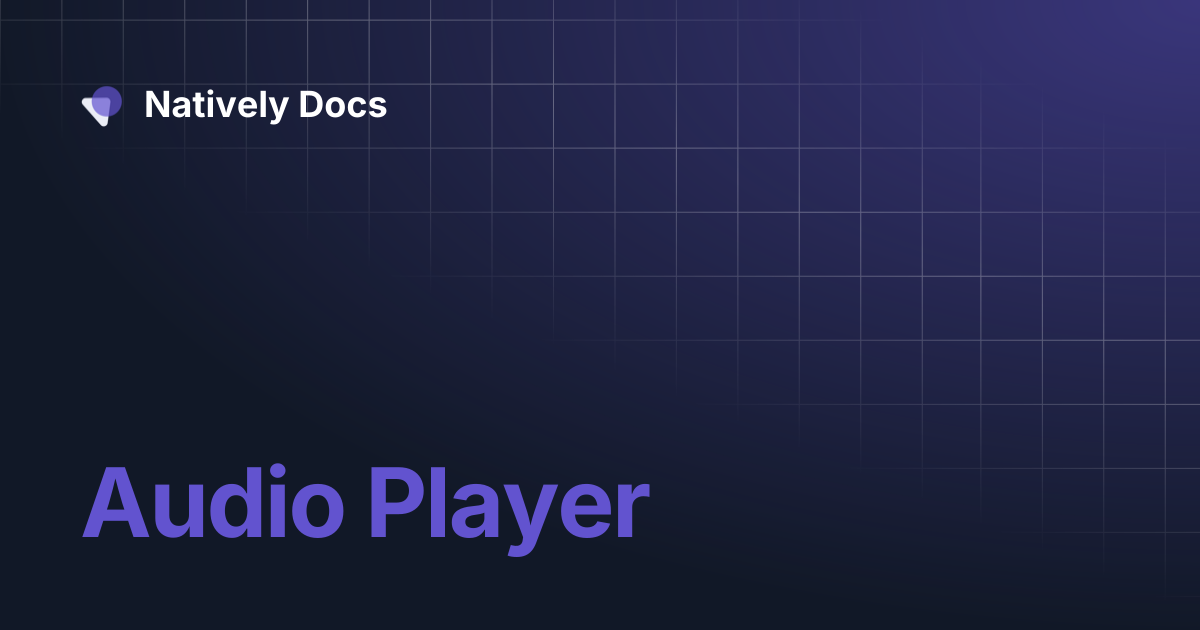 Audio Player | Natively Docs